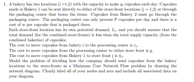 1. A bakery has two locations (i =1,2) with the | Chegg.com