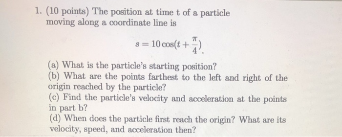 Solved 1. (10 points) The position at time t of a particle | Chegg.com