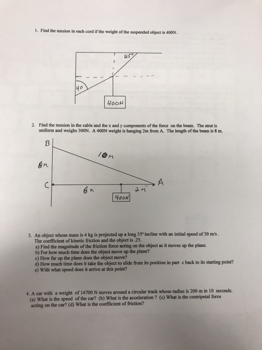 Solved 1. Find the tension in each cord if the weight of the | Chegg.com