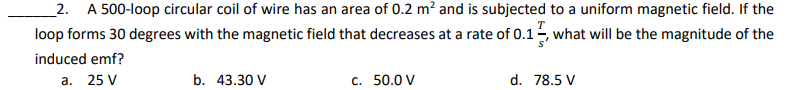 Solved _2. A 500-loop circular coil of wire has an area of | Chegg.com