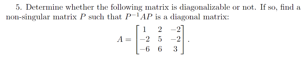 Solved 5. Determine whether the following matrix is | Chegg.com