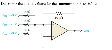 Solved Determine the output voltage for the summing | Chegg.com