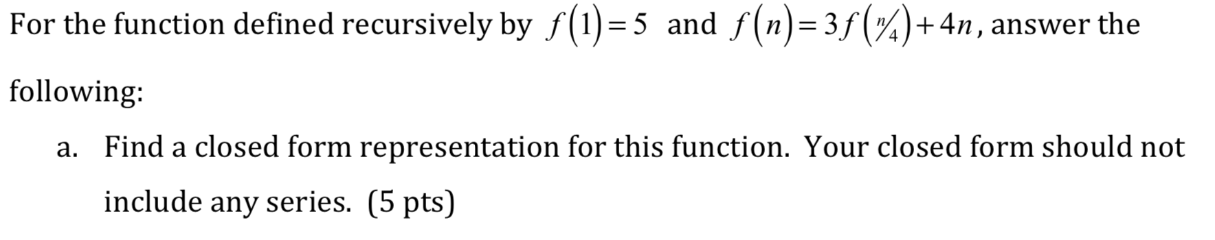 Solved For the function defined recursively, A) find a | Chegg.com