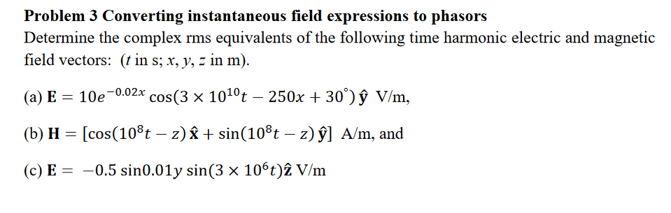 Solved Problem 3 Converting Instantaneous Field Expressio Chegg Com