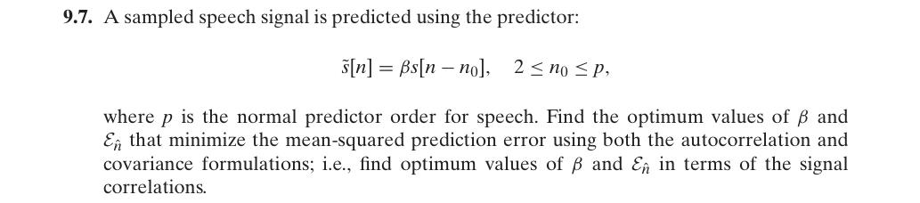 Solved 9.7. A sampled speech signal is predicted using the | Chegg.com