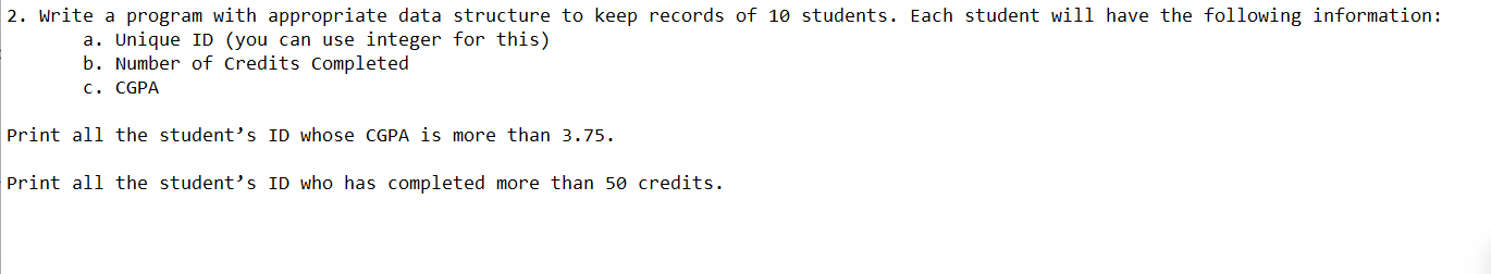 Solved 2. Write a program with appropriate data structure to | Chegg.com