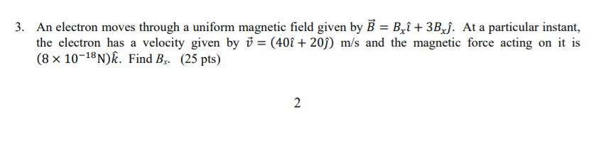 Solved 3. An electron moves through a uniform magnetic field | Chegg.com