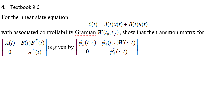 Solved 4. Textbook 9.6 For the linear state equation X(t) = | Chegg.com