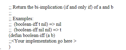 Solved ;; Return the bi-implication (if and only if) of a | Chegg.com