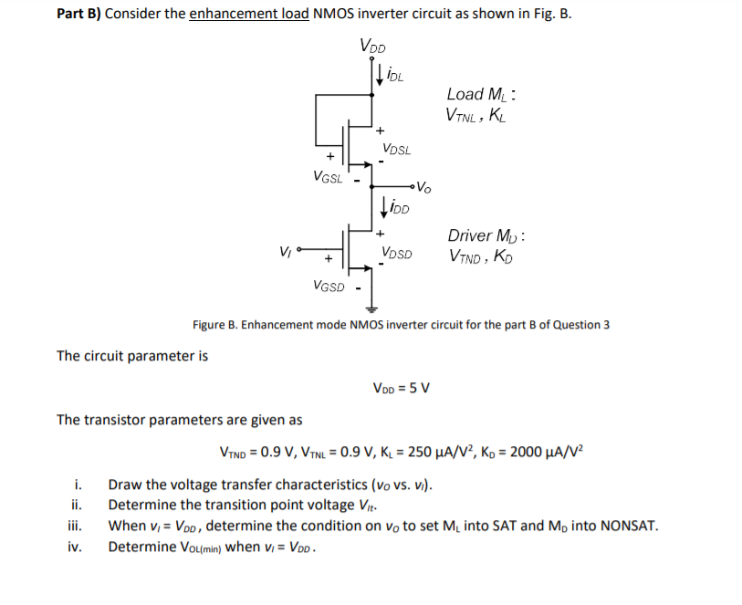 Solved Part B) Consider the enhancement load NMOS inverter | Chegg.com
