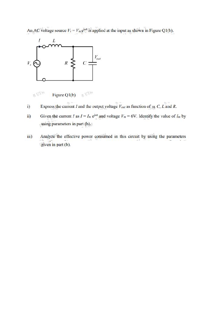 Solved An AC voltage source V = Vne eient is applied at the | Chegg.com
