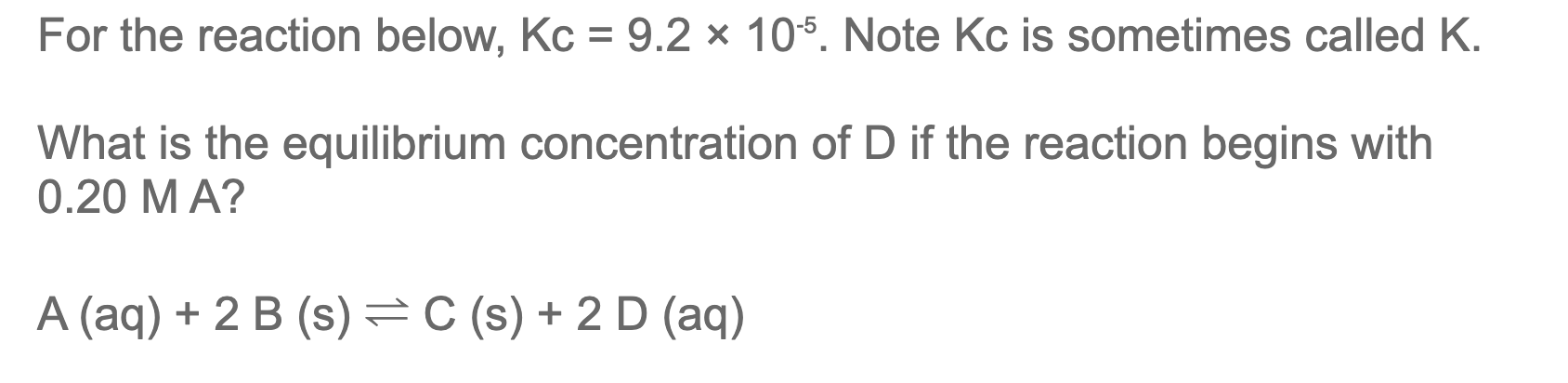 Solved For the reaction below, Kc=9.2×10−5. Note Kc is | Chegg.com