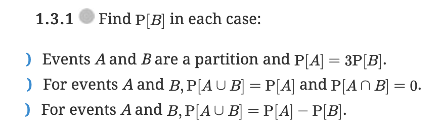 Solved 1.3.1 Find P[B] In Each Case: ) Events A And B Are A | Chegg.com