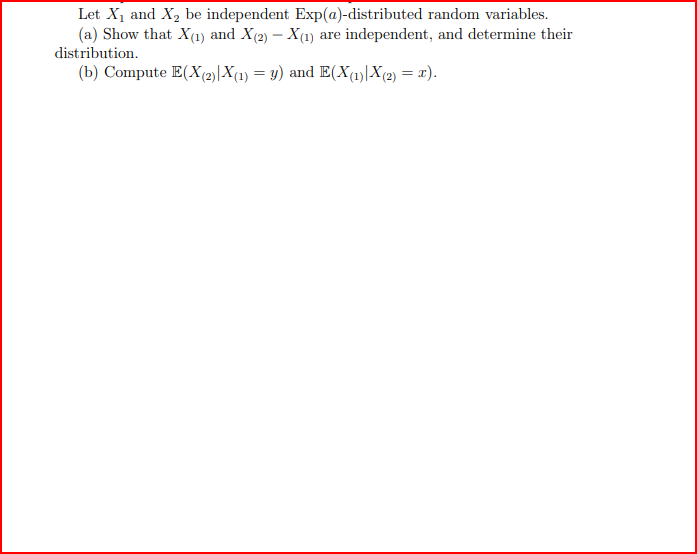 Solved Let X1 And X2 Be Independent Exp(a)-distributed | Chegg.com