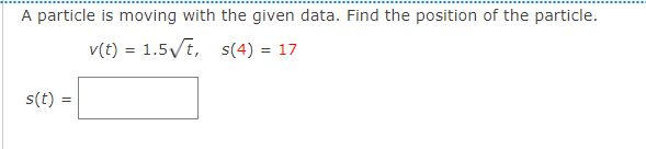 Solved A Particle Is Moving With The Given Data. Find The | Chegg.com