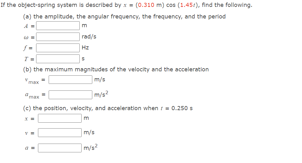 Solved the object-spring system is described by x=(0.310 | Chegg.com