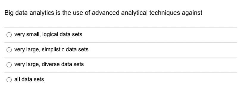 Solved Big Data Analytics Is The Use Of Advanced Analytical | Chegg.com