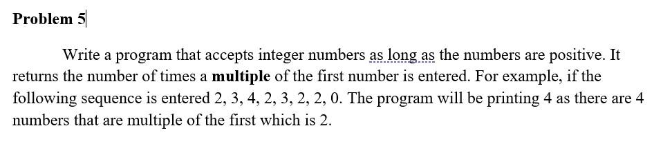 Solved Problem 5 Write a program that accepts integer | Chegg.com