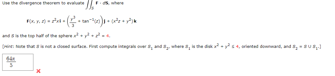 Solved Use the divergence theorem to evaluate ∬SF⋅dS, where | Chegg.com