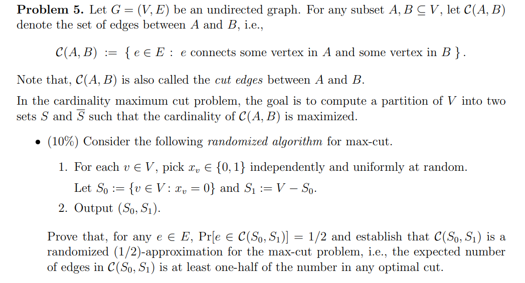 Solved Problem 5. Let G=(V,E) be an undirected graph. For | Chegg.com