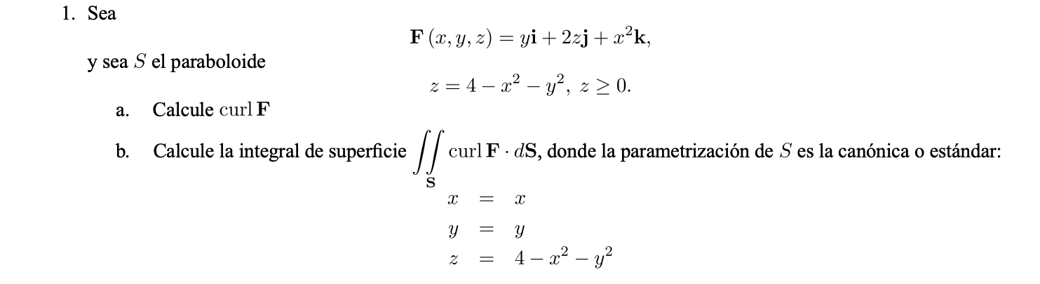 sea \( S \) el paraboloide \[ \begin{array}{c} \mathbf{F}(x, y, z)=y \mathbf{i}+2 z \mathbf{j}+x^{2} \mathbf{k}, \\ z=4-x^{2}