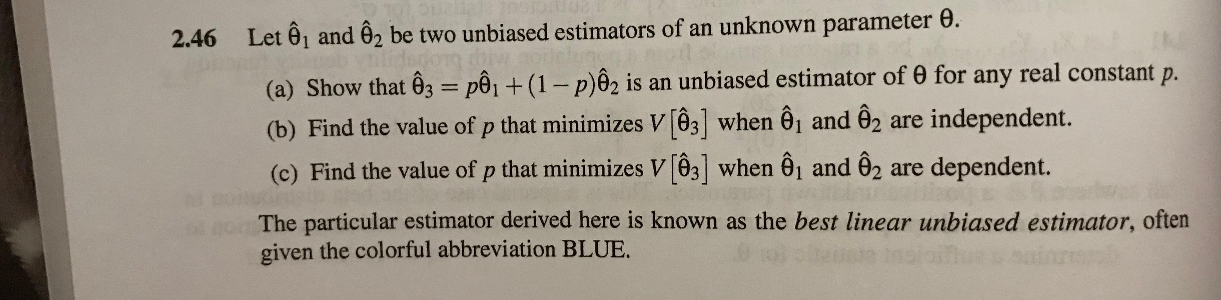 Solved 2 46 Let E And 6n2 Be Two Unbiased Estimators Of Chegg Com