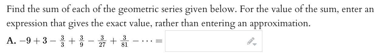 Solved Find the sum of each of the geometric series given | Chegg.com