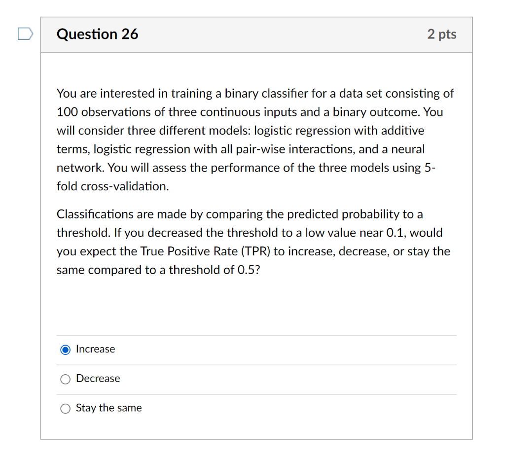 Solved Question 26 2 pts You are interested in training a | Chegg.com