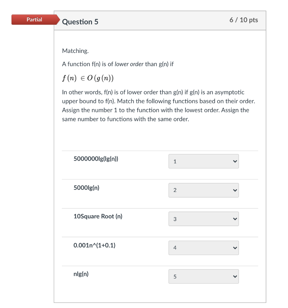Solved Partial Question 4 6/ 10 pts Matching A function f(n) | Chegg.com