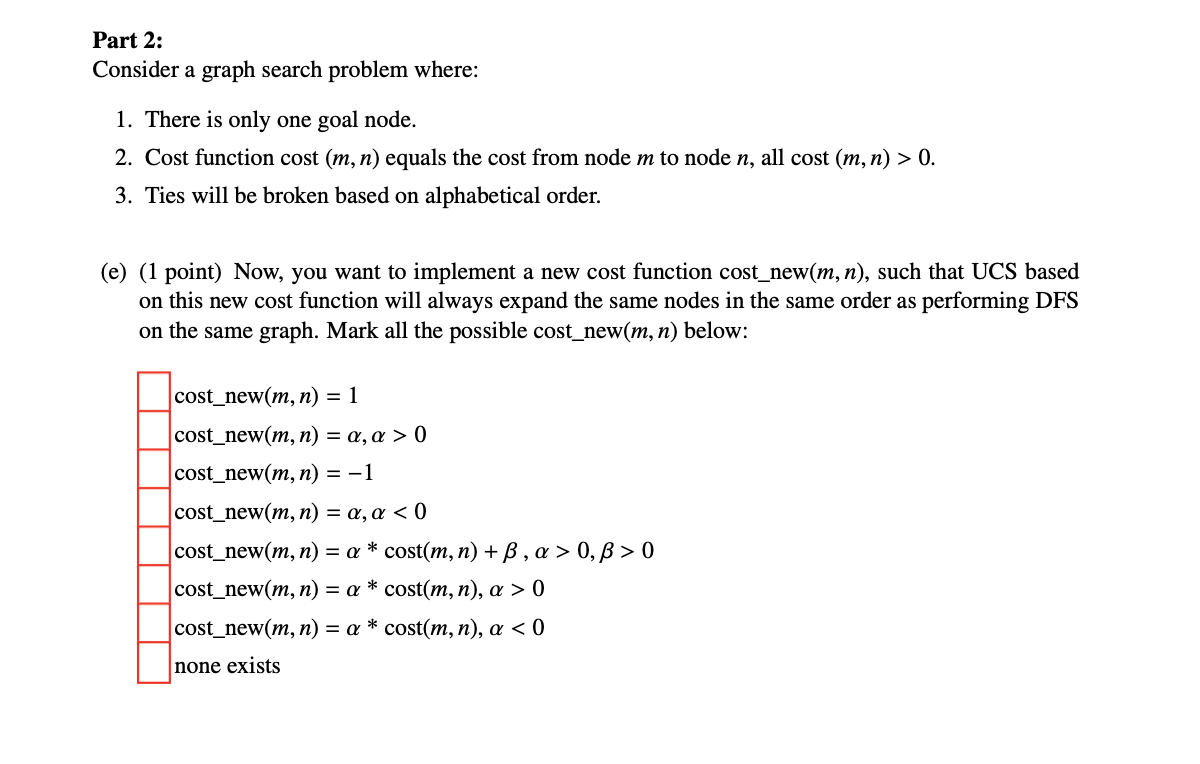 Solved Part 2: Consider a graph search problem where: 1. | Chegg.com
