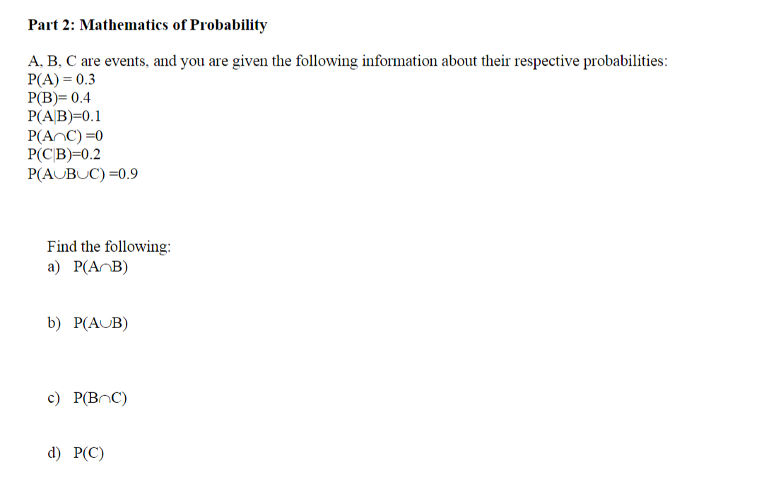 Solved Part 2: Mathematics Of Probability A, B, C Are | Chegg.com