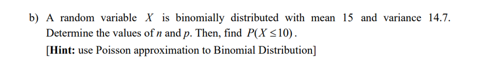 Solved b) A random variable X is binomially distributed with | Chegg.com