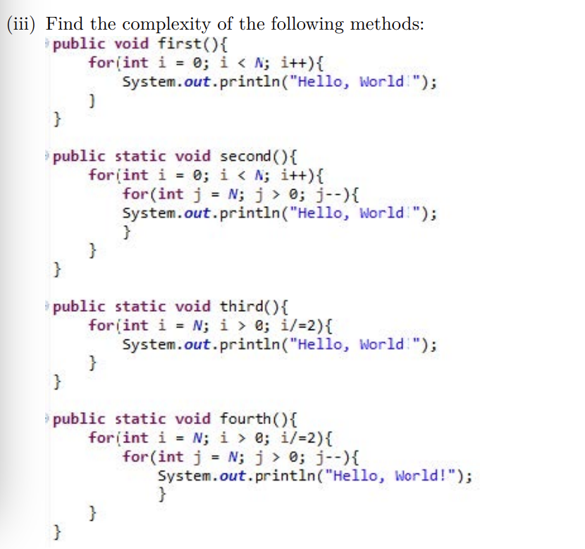 Solved (iii) Find the complexity of the following methods: | Chegg.com