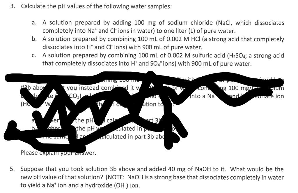 3. Calculate the \( \mathrm{pH} \) values of the following water samples:
a. A solution prepared by adding \( 100 \mathrm{mg}