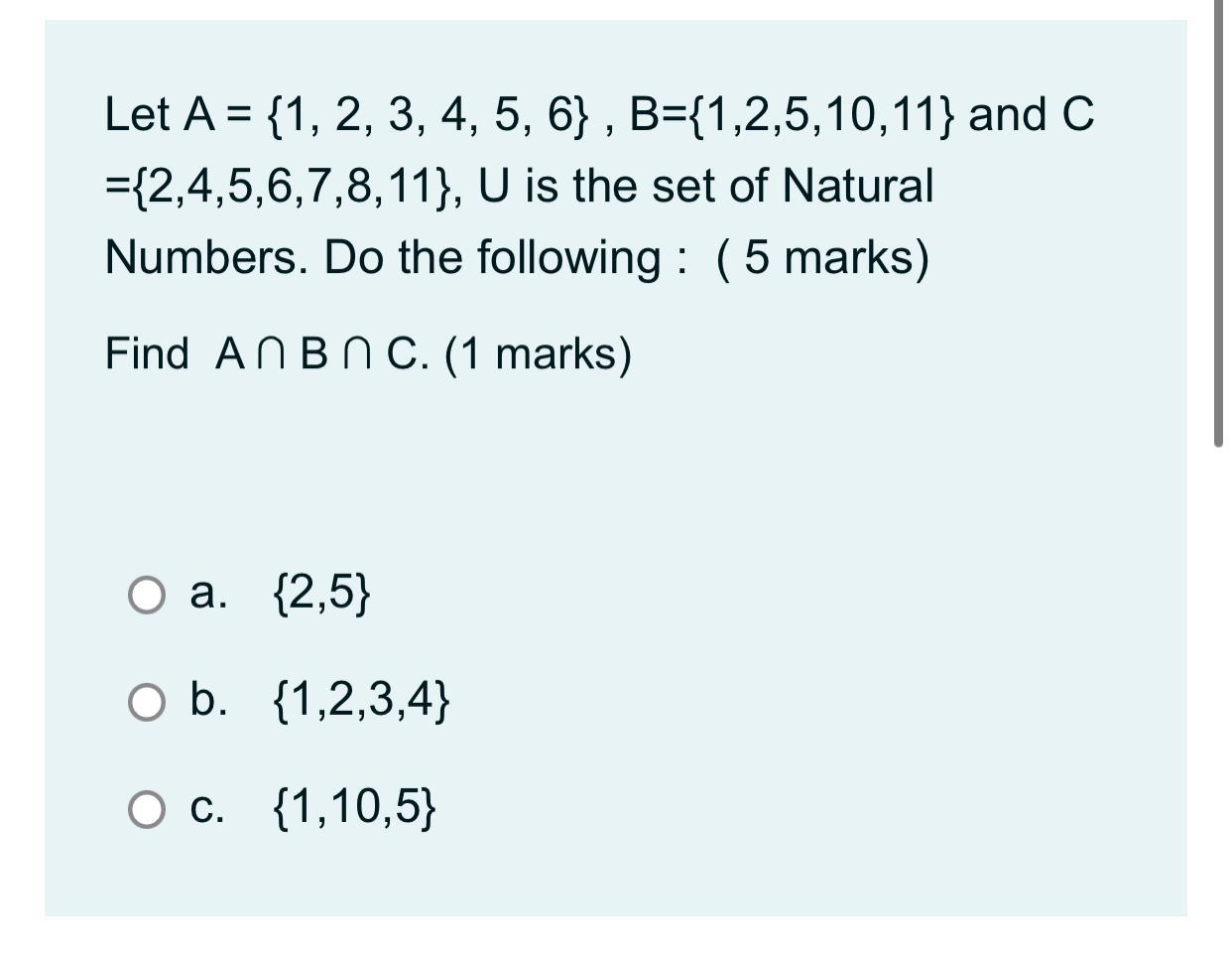 Solved Let A={1,2,3,4,5,6},B={1,2,5,10,11} and C | Chegg.com