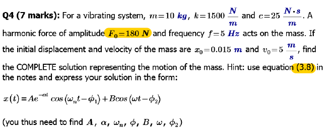 Solved For A Vibrating System M 10kg K 1500n M And C 25 Chegg Com
