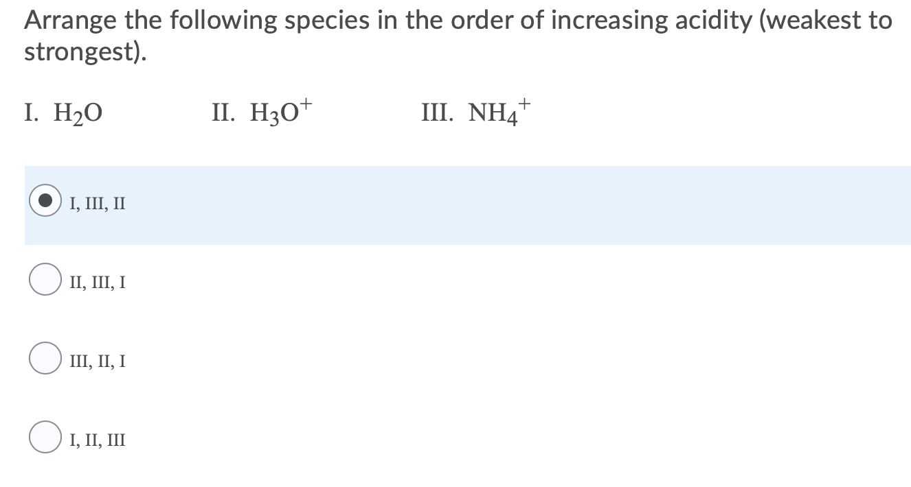 Solved Arrange the following species in the order of | Chegg.com