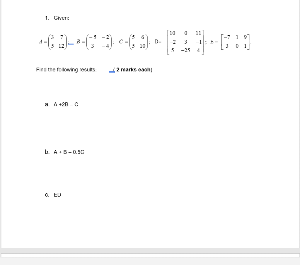 Solved 1. Given: \\[ A=\\left(\\begin{array}{cc} 3 & 7 \\\\ | Chegg.com