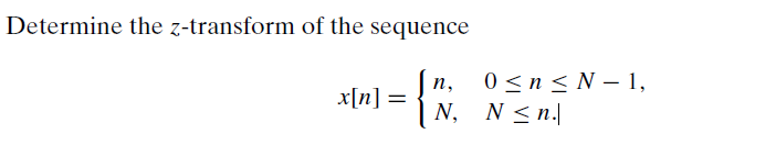 Solved Determine the z-transform of the sequence x[n] = = | Chegg.com