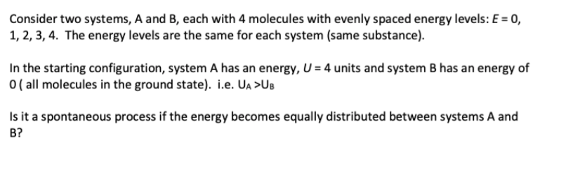 Solved Consider two systems, A and B, each with 4 molecules | Chegg.com