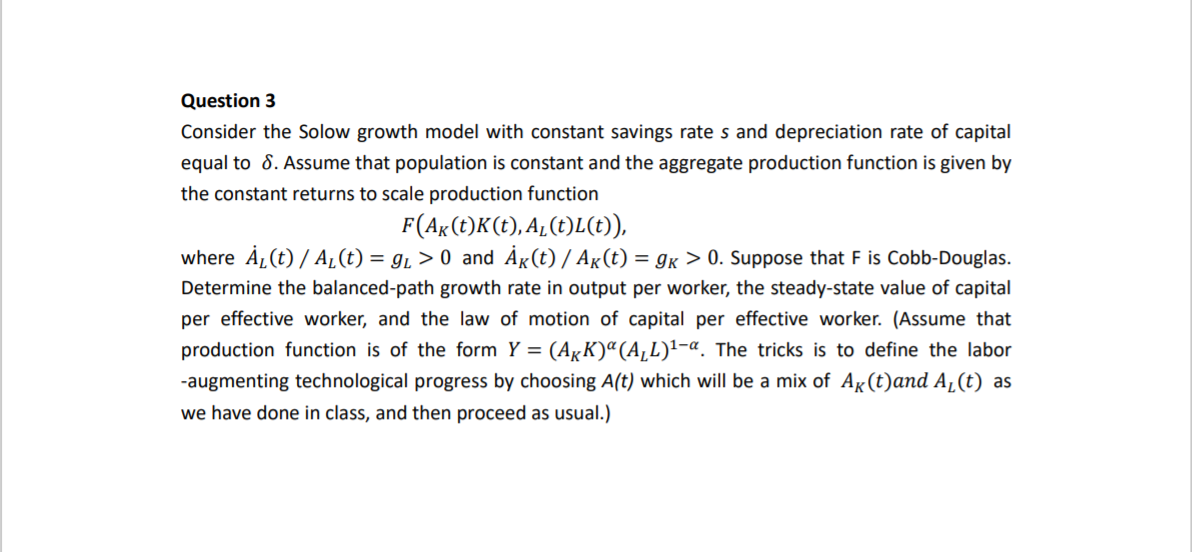 Solved Question 3 Consider the Solow growth model with | Chegg.com