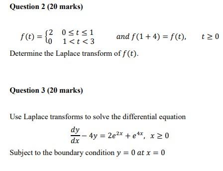 Solved Question 2 (20 marks) f(t) = {2 (2 0≤t≤1 10 dx | Chegg.com