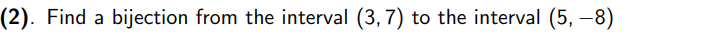 Solved Find A Bijection From The Interval To The Chegg Com