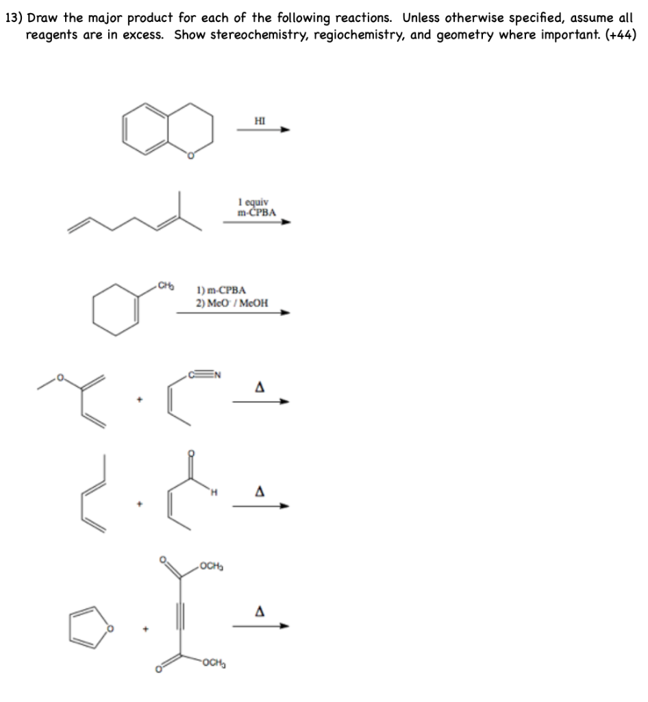 Solved 13) Draw the major product for each of the following | Chegg.com
