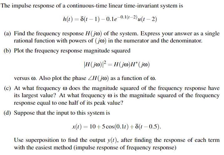 Solved The impulse response of a continuous-time linear | Chegg.com