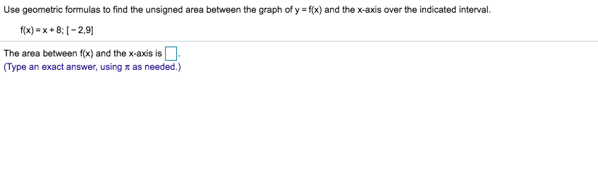 Solved Use geometric formulas to find the unsigned area | Chegg.com