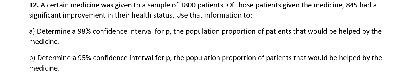 Solved 12. A certain medicine was given to a sample of 1800 | Chegg.com