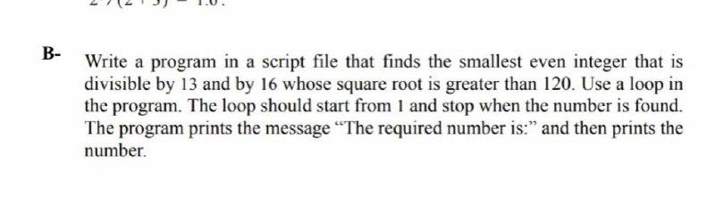 Solved B- Write A Program In A Script File That Finds The | Chegg.com