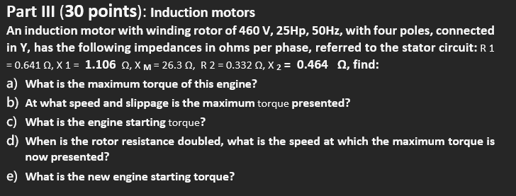 Solved Part III (30 points): Induction motors An induction | Chegg.com