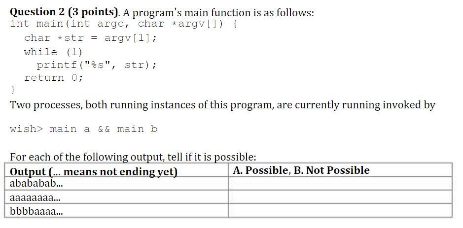 Solved Question 2 ( 3 points). A program's main function is | Chegg.com